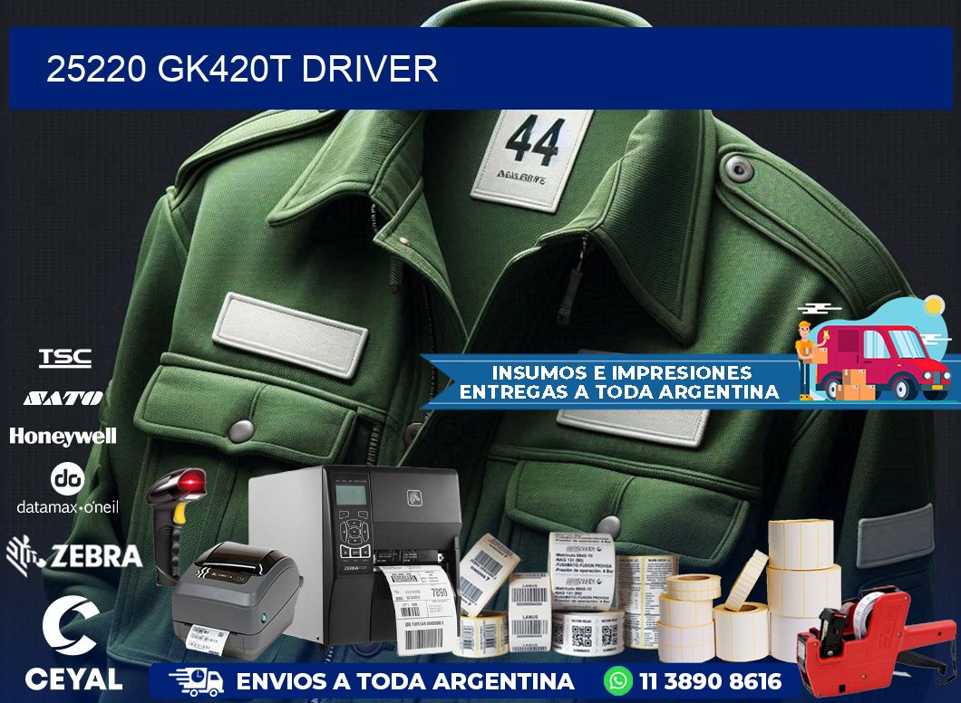 25220 GK420T driver