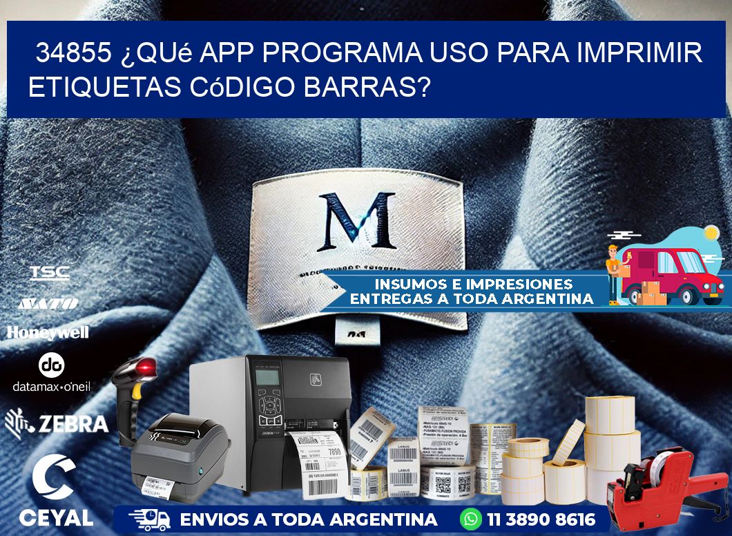 34855 ¿Qué app programa uso para imprimir etiquetas código barras?