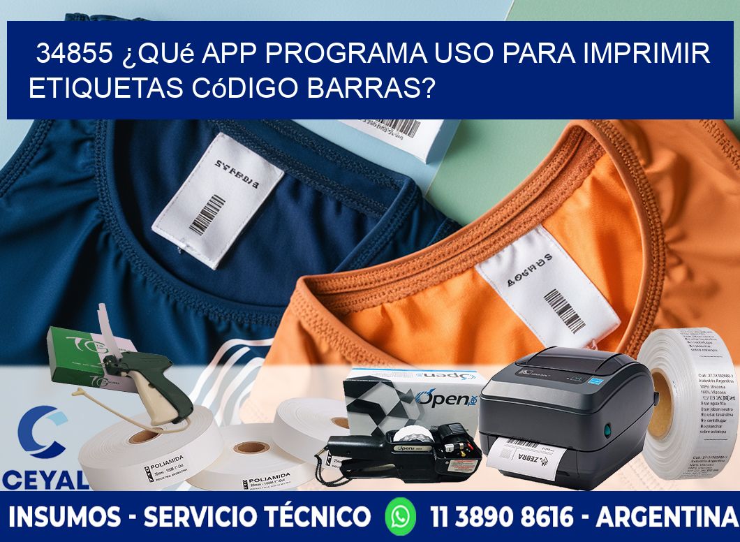 34855 ¿Qué app programa uso para imprimir etiquetas código barras?