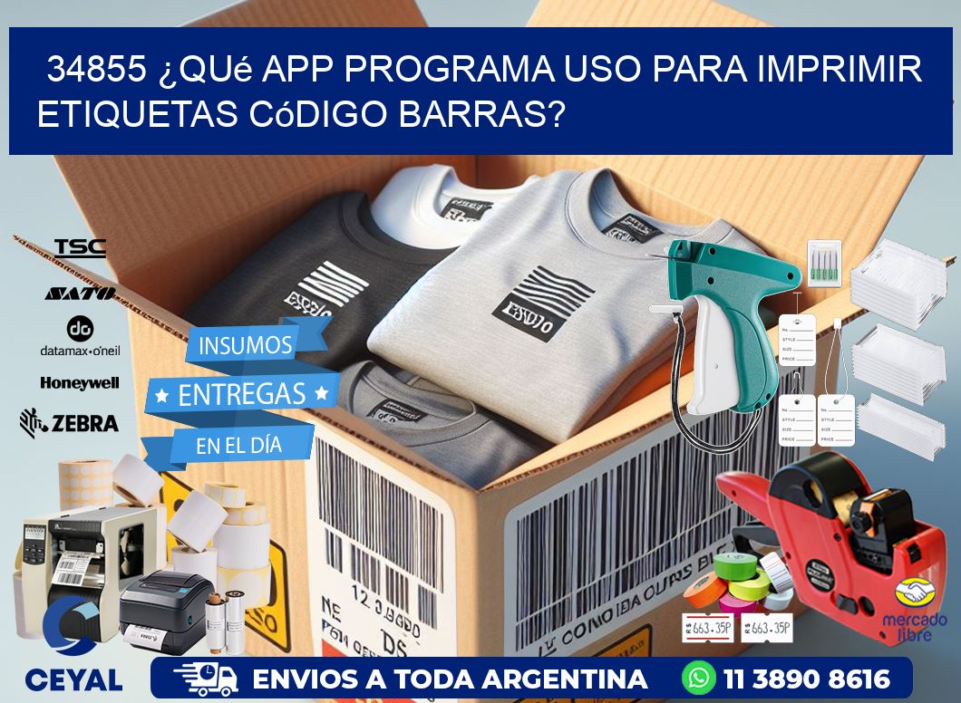 34855 ¿Qué app programa uso para imprimir etiquetas código barras?