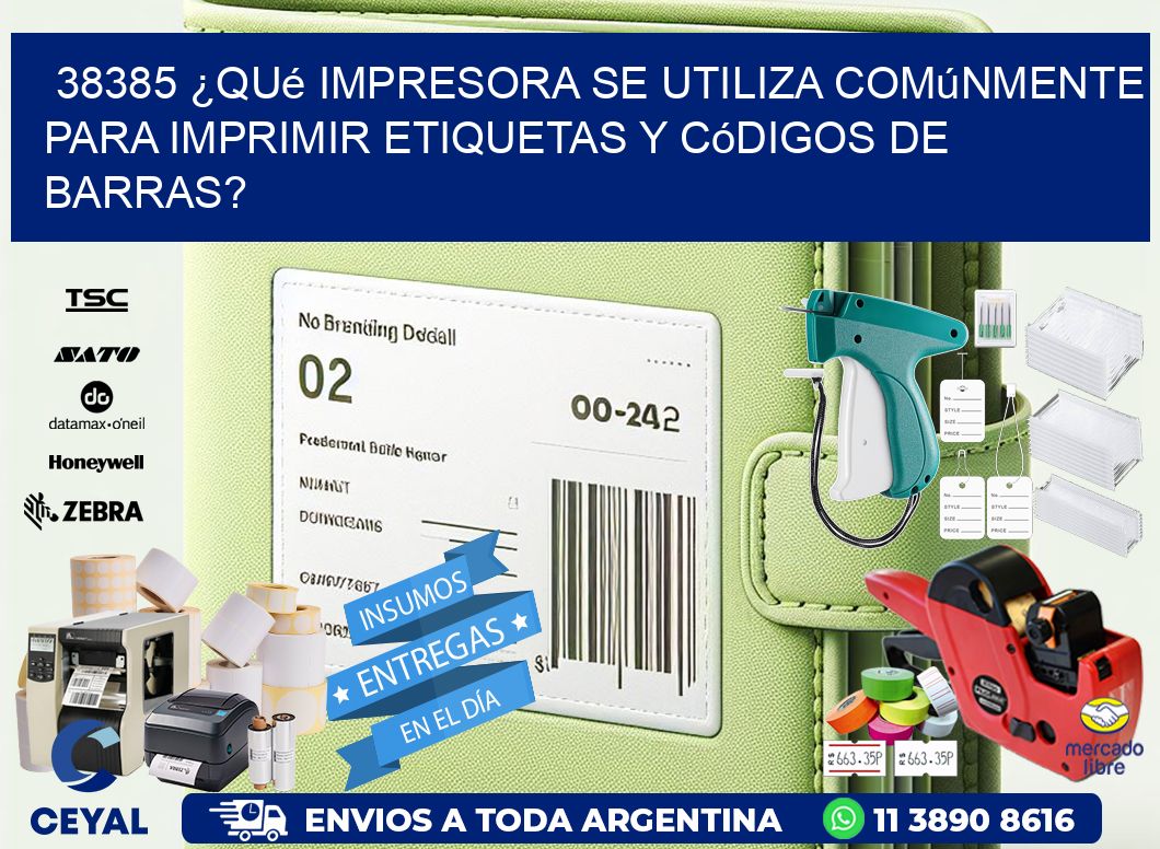 38385 ¿Qué impresora se utiliza comúnmente para imprimir etiquetas y códigos de barras?