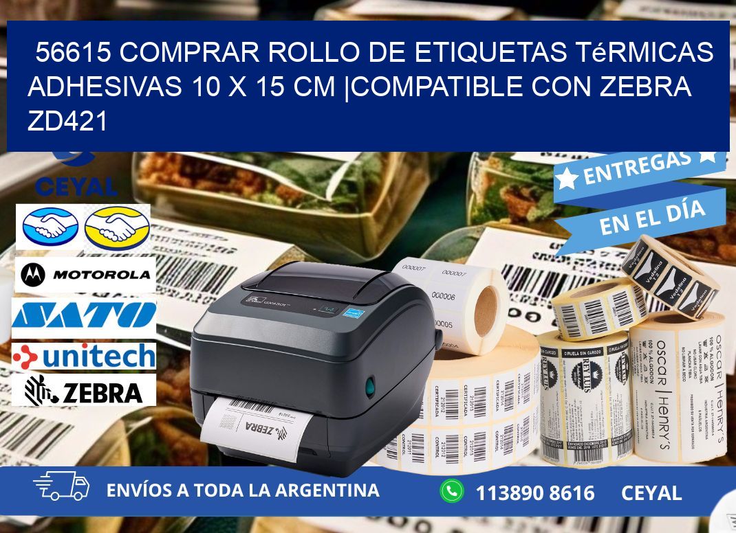 56615 Comprar Rollo de Etiquetas Térmicas Adhesivas 10 x 15 cm |Compatible con Zebra ZD421