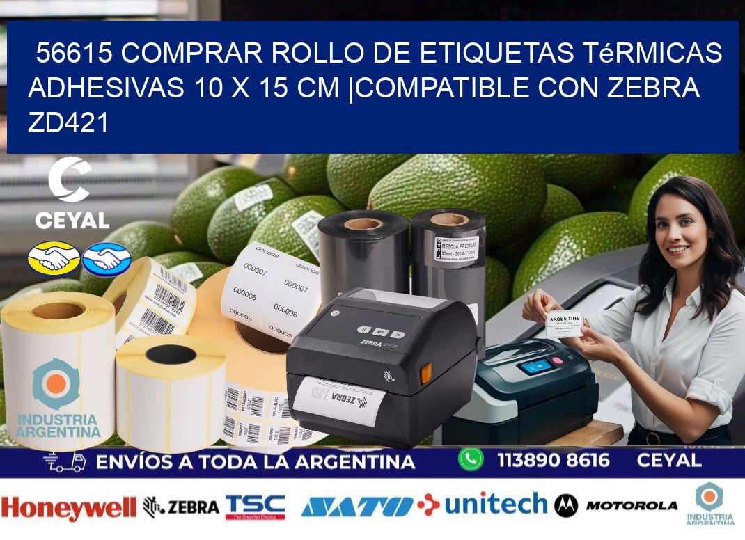 56615 Comprar Rollo de Etiquetas Térmicas Adhesivas 10 x 15 cm |Compatible con Zebra ZD421