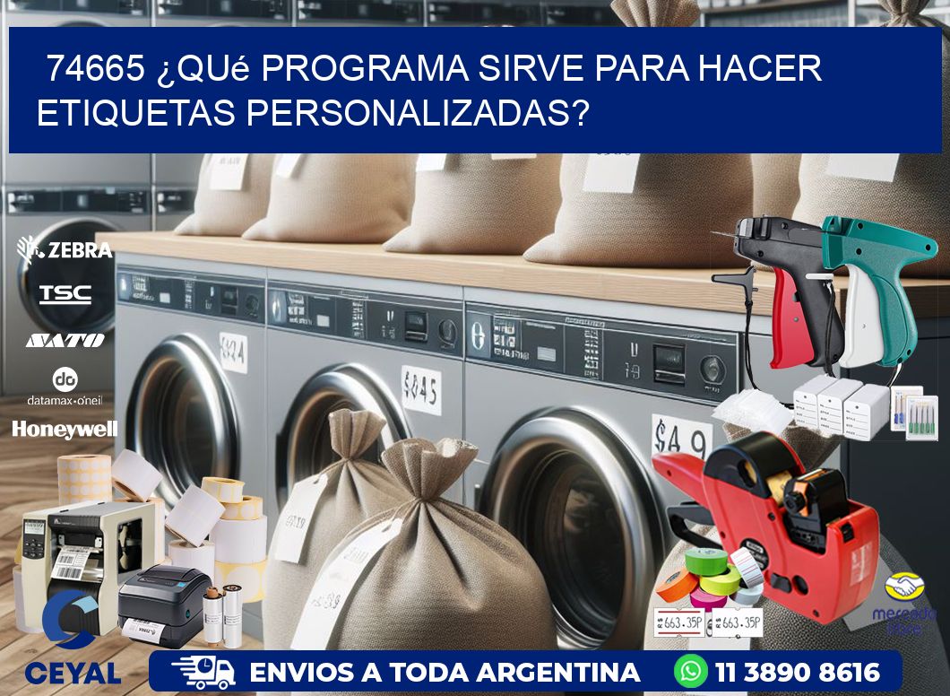74665 ¿Qué programa sirve para hacer etiquetas personalizadas?