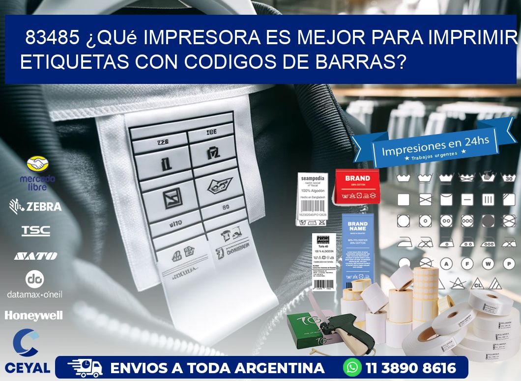 83485 ¿Qué impresora es mejor para imprimir etiquetas con codigos de barras?