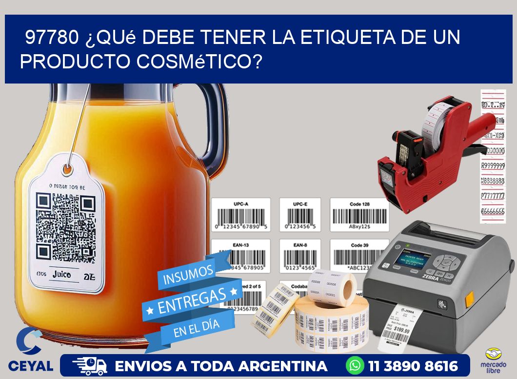 97780 ¿Qué debe tener la etiqueta de un producto cosmético?