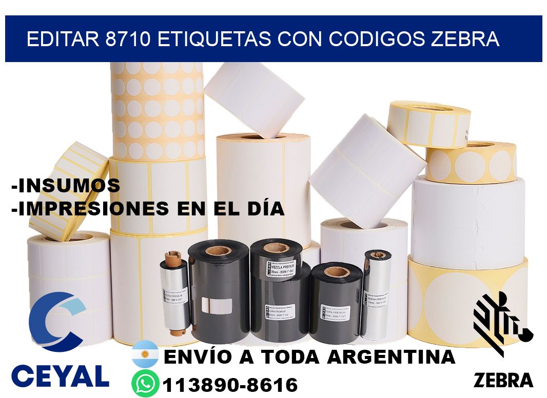 EDITAR 8710 ETIQUETAS CON CODIGOS ZEBRA