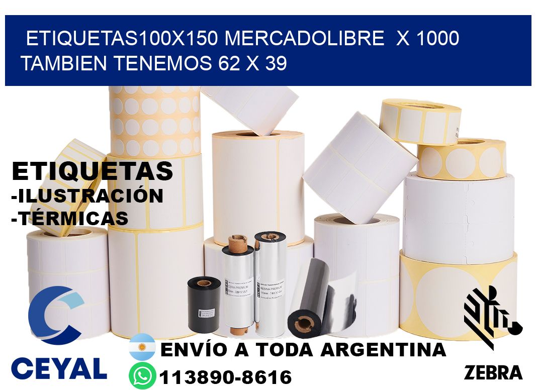 etiquetas100x150 mercadolibre x 1000 tambien tenemos 62 x 39