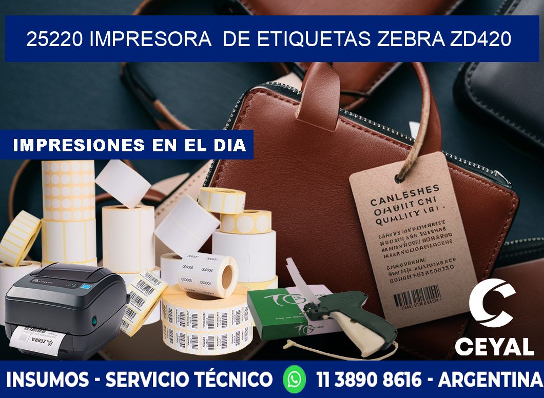 25220 impresora de etiquetas Zebra ZD420