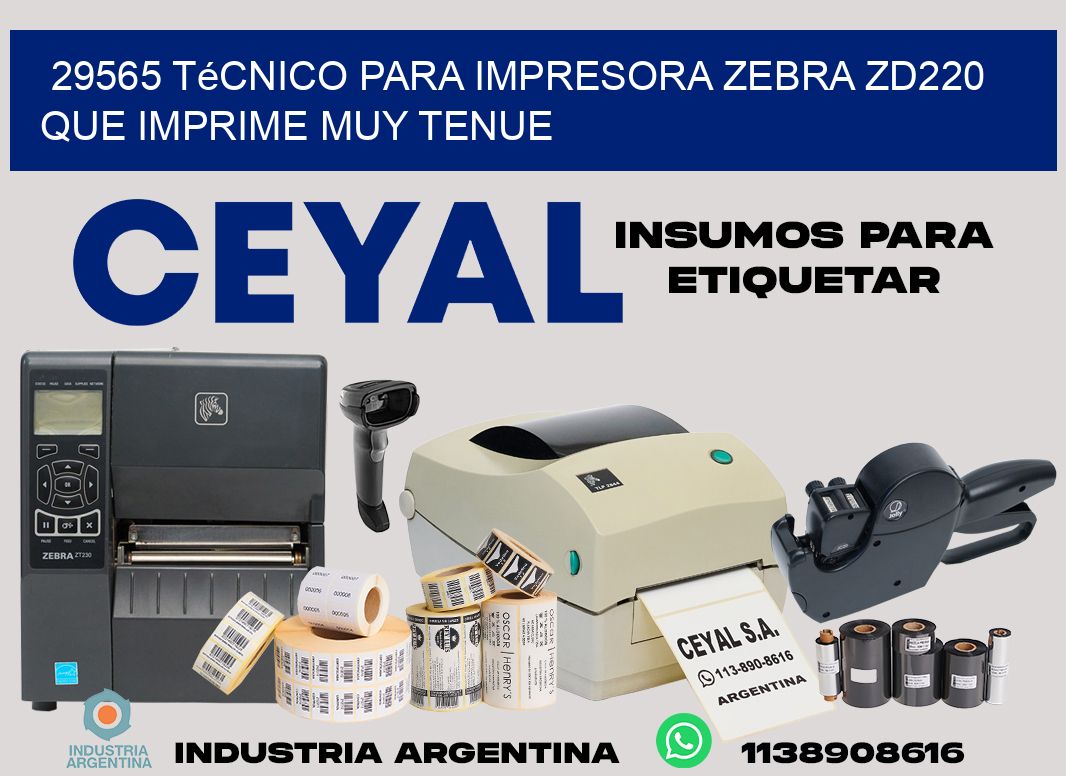 29565 técnico para impresora zebra zd220 que imprime muy tenue