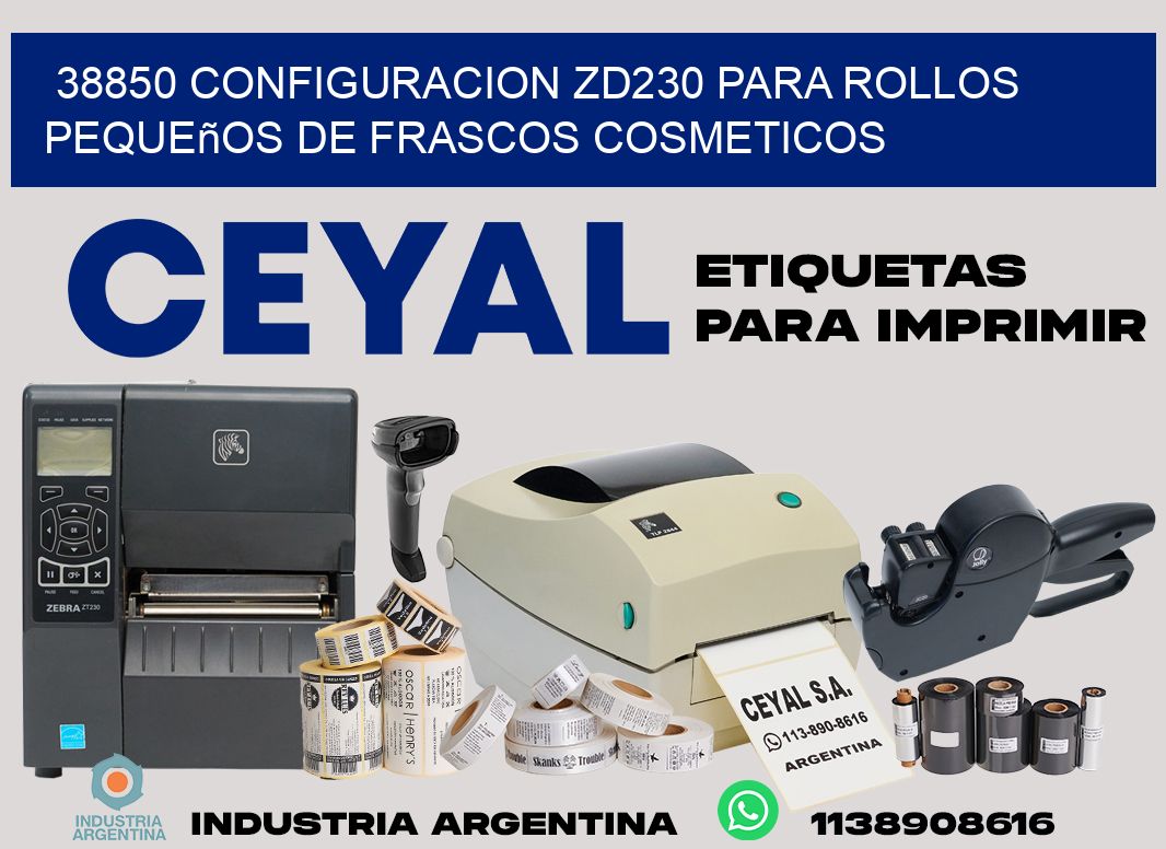 38850 configuracion zd230 para rollos pequeños de frascos cosmeticos