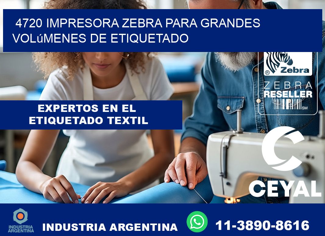 4720 impresora Zebra para grandes volúmenes de etiquetado
