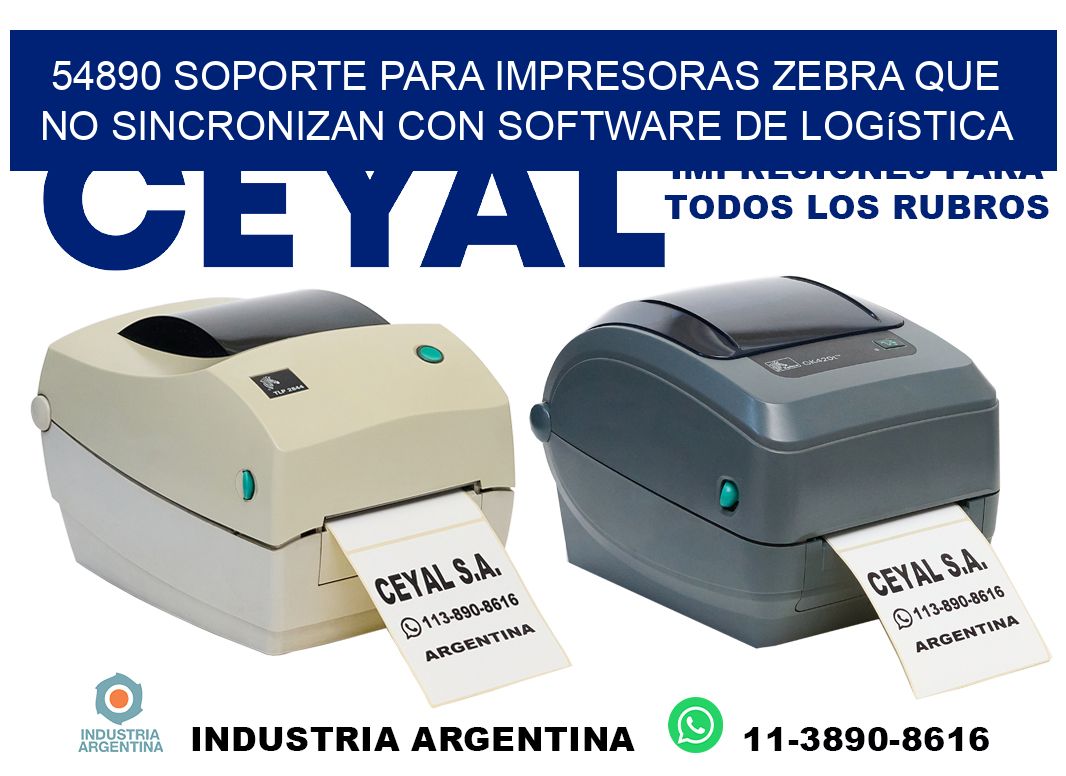 54890 soporte para impresoras zebra que no sincronizan con software de logística