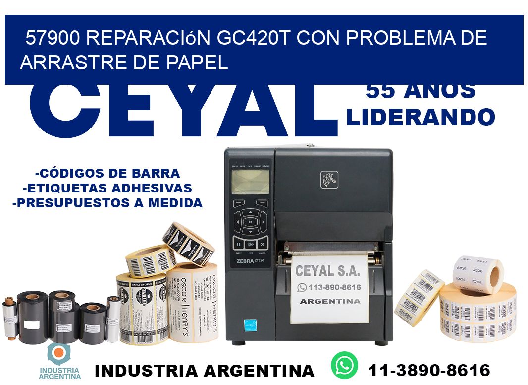 57900 reparación gc420t con problema de arrastre de papel