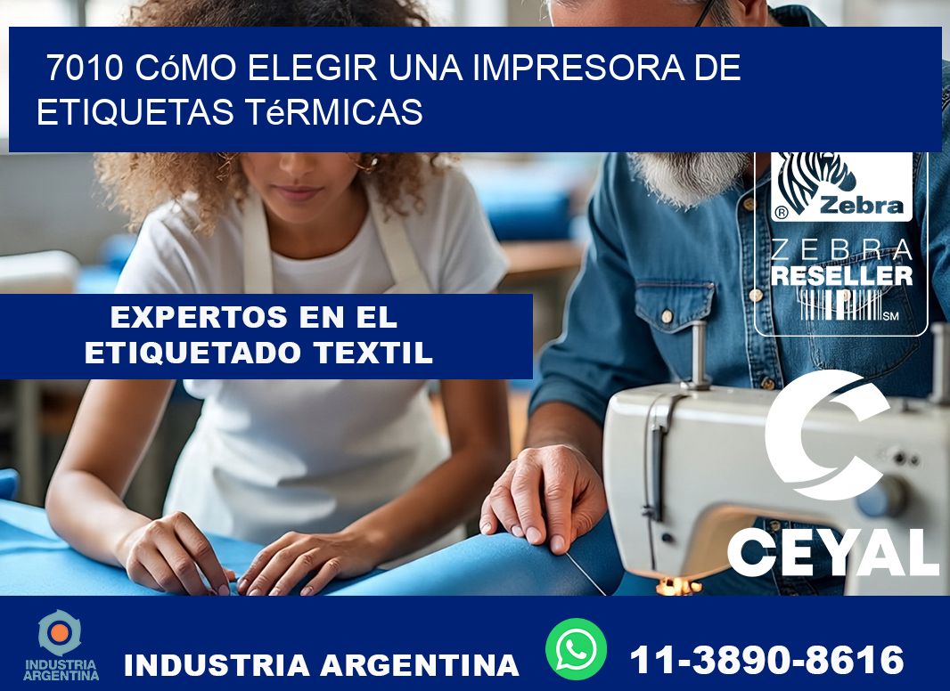 7010 cómo elegir una impresora de etiquetas térmicas