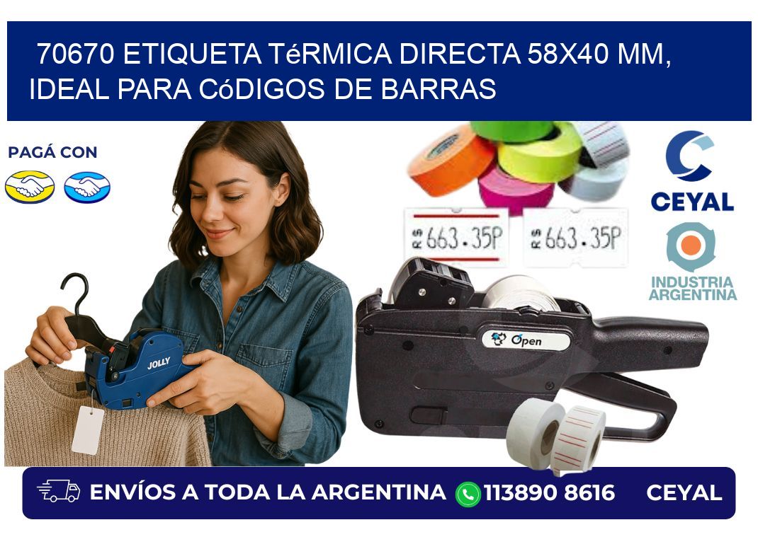 70670 Etiqueta Térmica Directa 58x40 mm, ideal para códigos de barras