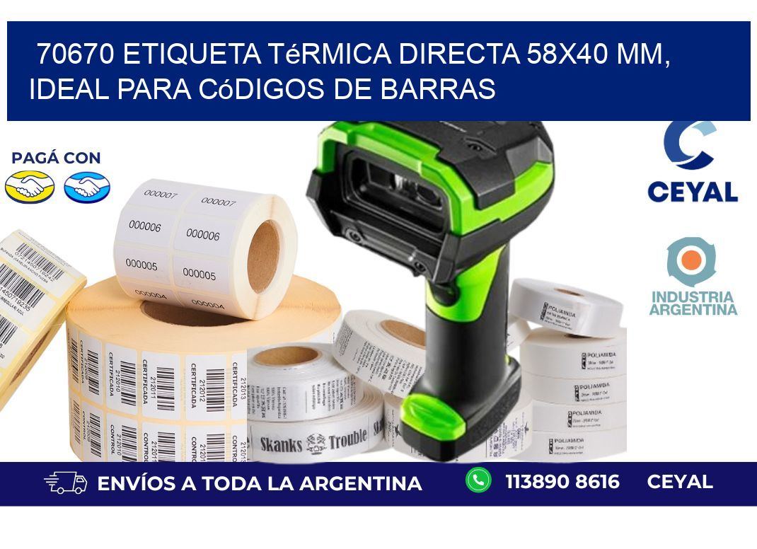 70670 Etiqueta Térmica Directa 58x40 mm, ideal para códigos de barras