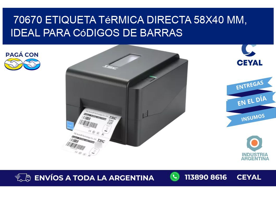 70670 Etiqueta Térmica Directa 58x40 mm, ideal para códigos de barras
