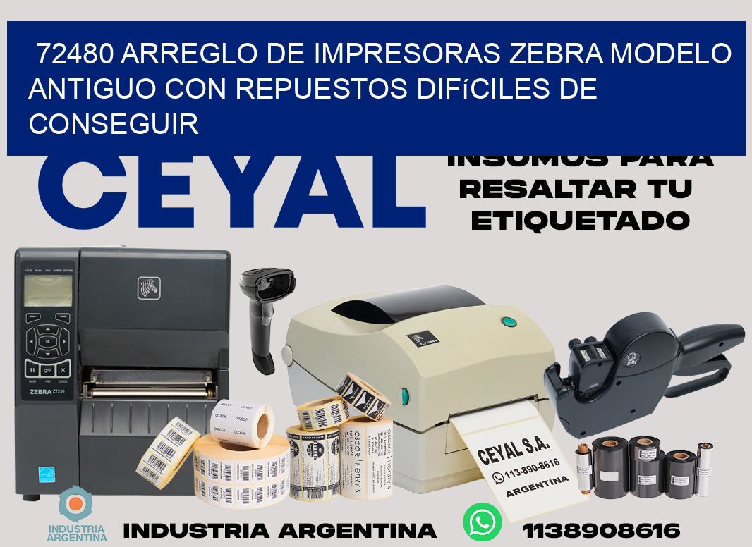 72480 arreglo de impresoras zebra modelo antiguo con repuestos difíciles de conseguir