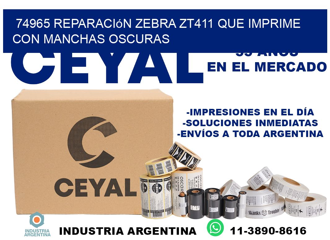 74965 reparación zebra zt411 que imprime con manchas oscuras