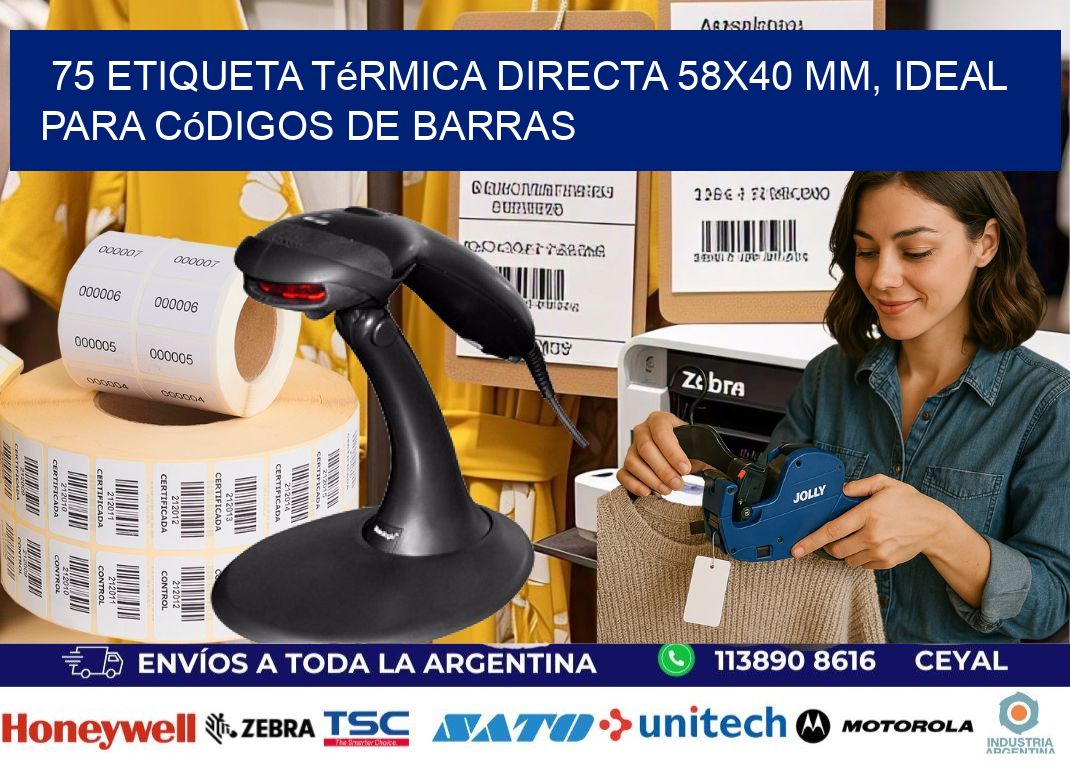 75 Etiqueta Térmica Directa 58x40 mm, ideal para códigos de barras
