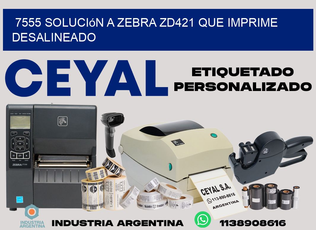 7555 solución a zebra zd421 que imprime desalineado