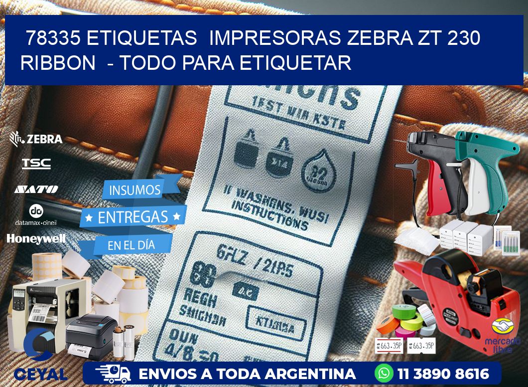 78335 etiquetas  impresoras zebra zt 230 ribbon  – Todo para Etiquetar