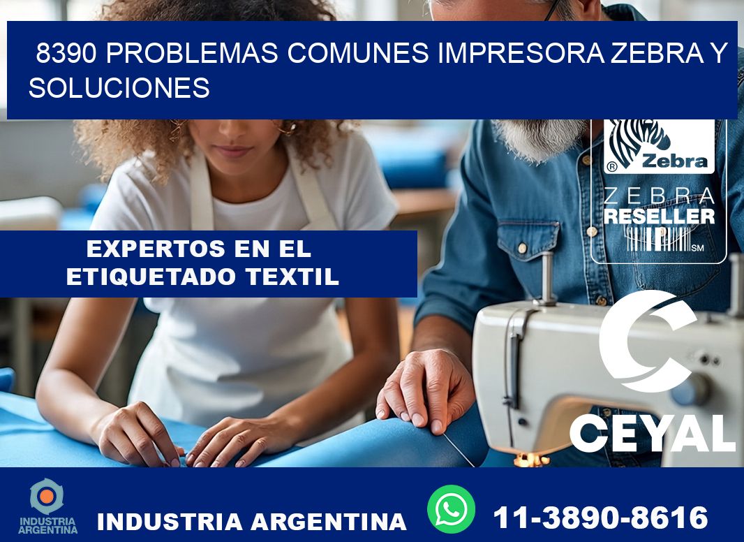 8390 problemas comunes impresora Zebra y soluciones