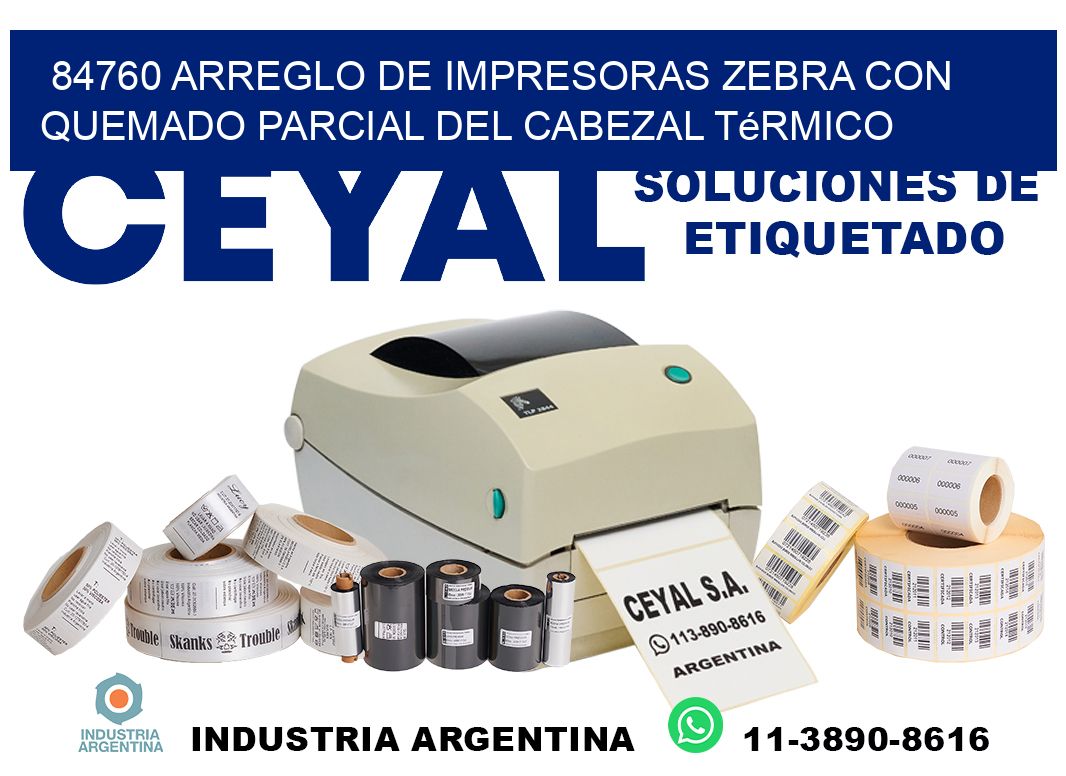 84760 arreglo de impresoras zebra con quemado parcial del cabezal térmico