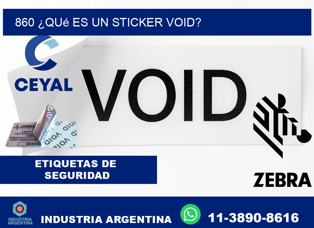 860 ¿Qué es un sticker void?