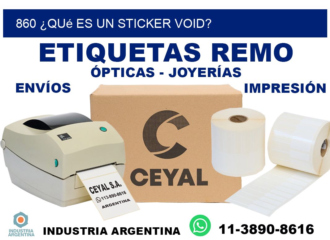 860 ¿Qué es un sticker void?