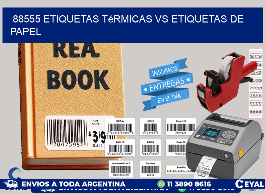 88555 etiquetas térmicas vs etiquetas de papel