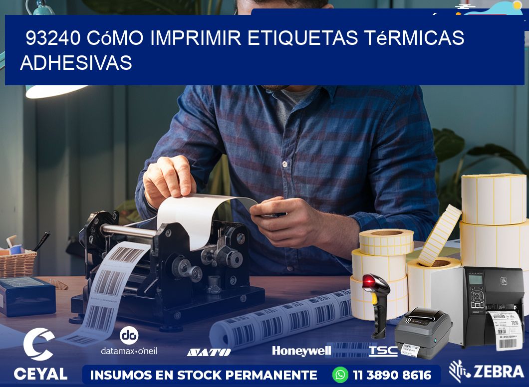 93240 cómo imprimir etiquetas térmicas adhesivas