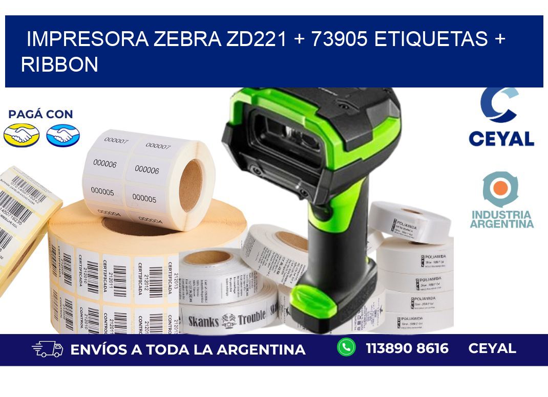 impresora zebra zd221 + 73905 etiquetas + ribbon