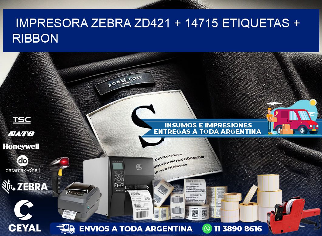 impresora zebra zd421 + 14715 etiquetas + ribbon