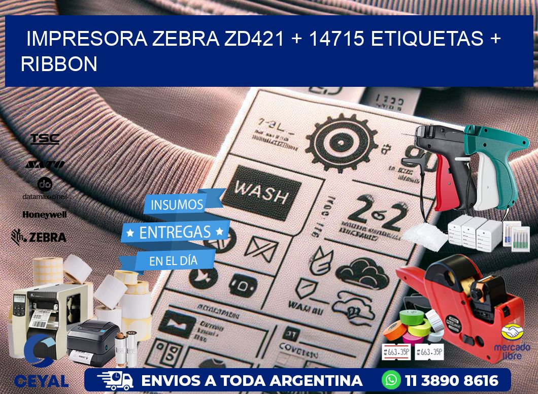 impresora zebra zd421 + 14715 etiquetas + ribbon