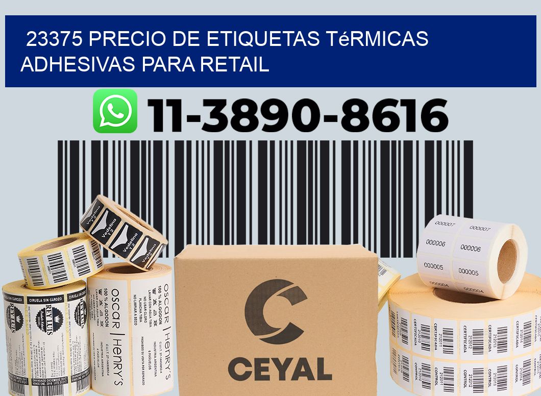 23375 precio de etiquetas térmicas adhesivas para retail