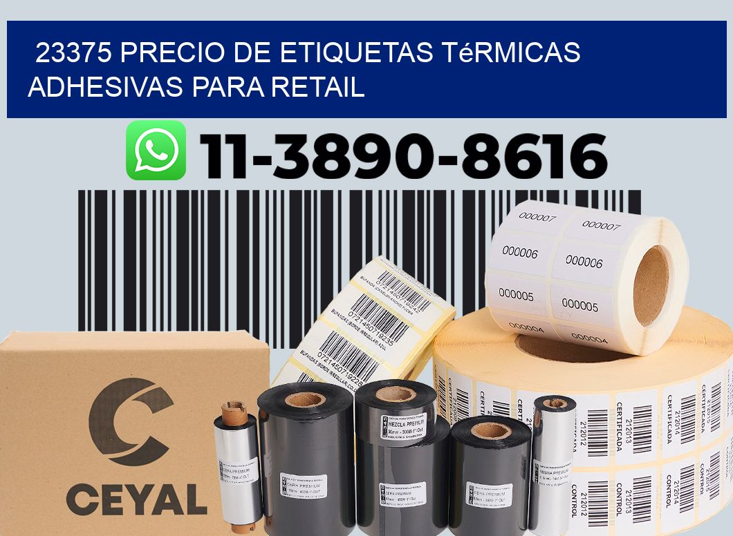 23375 precio de etiquetas térmicas adhesivas para retail