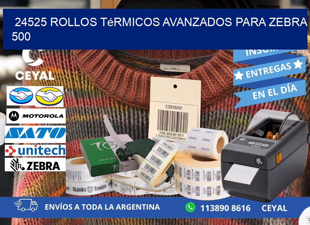 24525 rollos térmicos avanzados para zebra 500