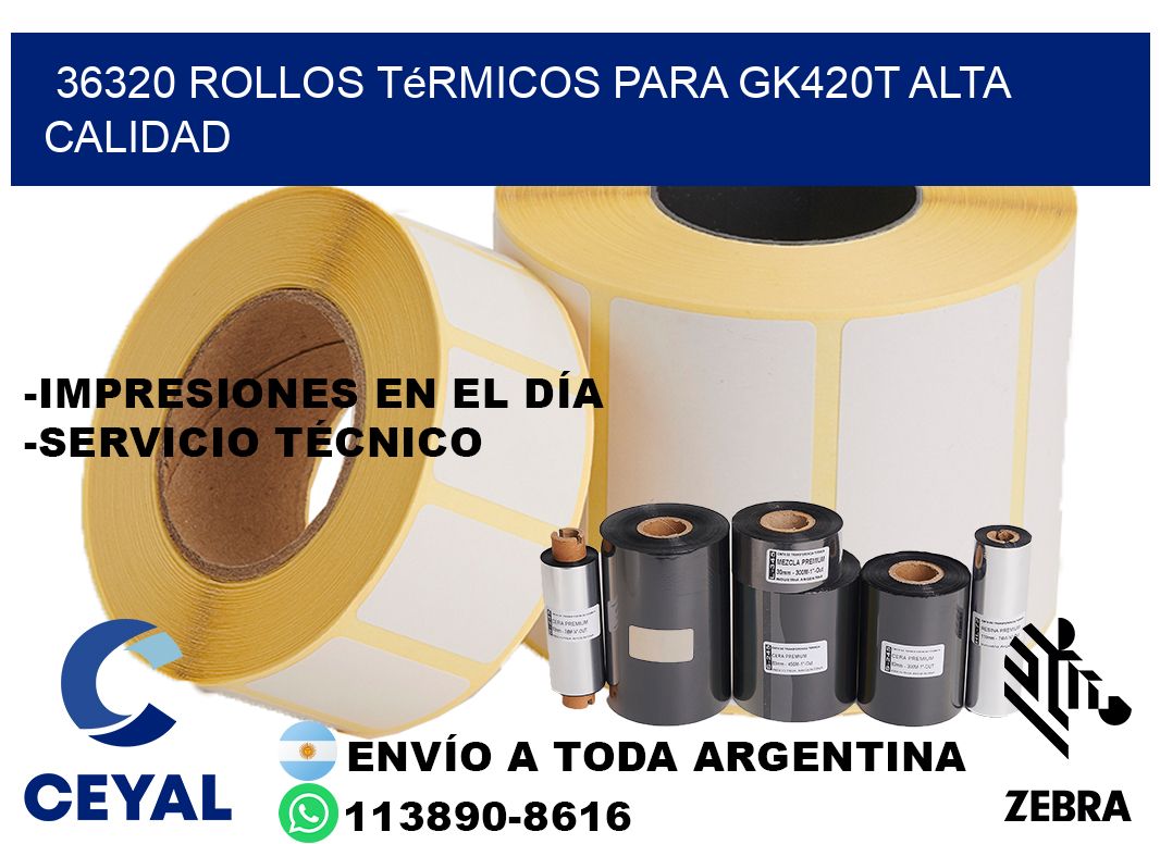 36320 rollos térmicos para gk420t alta calidad