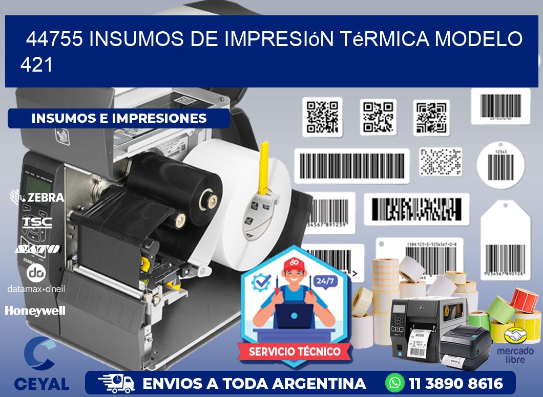 44755 insumos de impresión térmica modelo 421