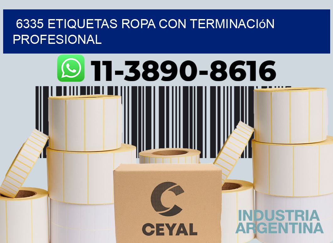 6335 Etiquetas ropa con terminación profesional
