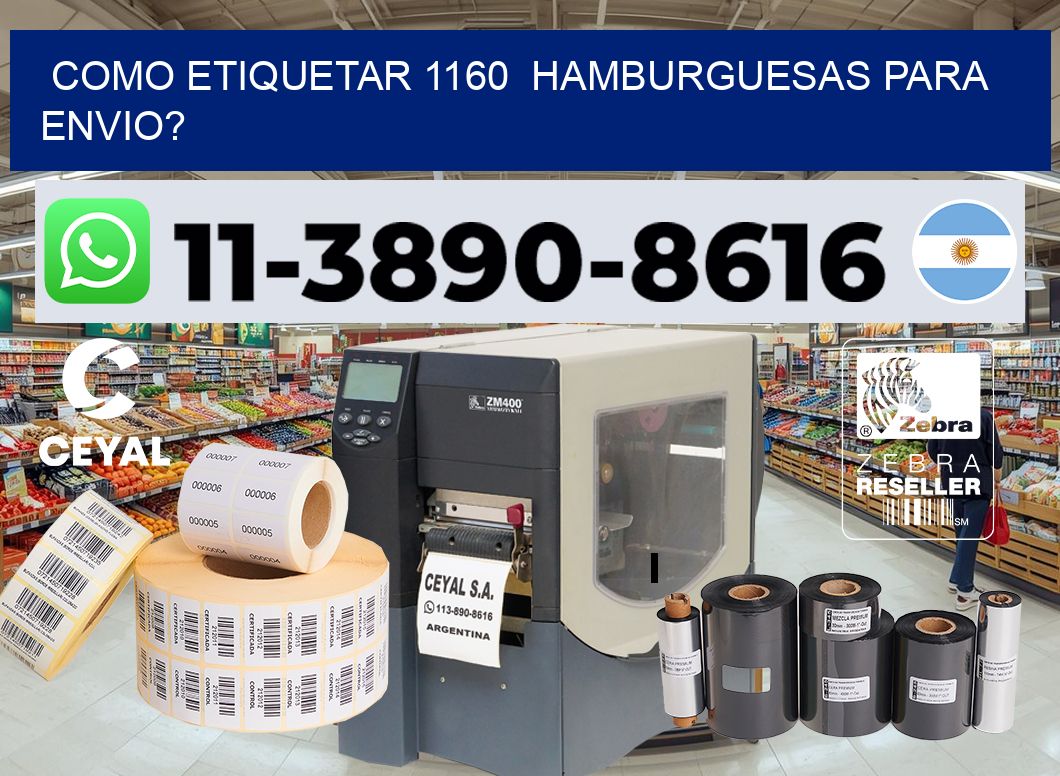 como etiquetar 1160  hamburguesas para envio?