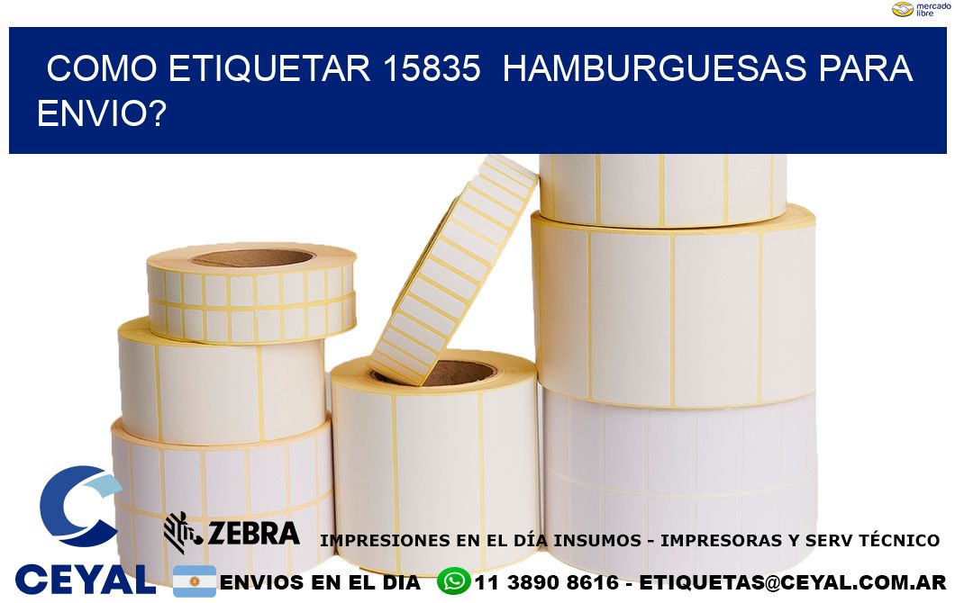 como etiquetar 15835  hamburguesas para envio?