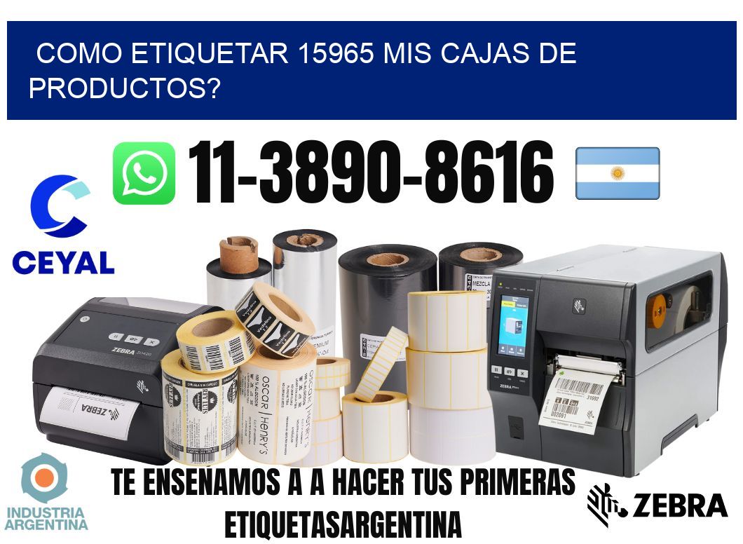 como etiquetar 15965 mis cajas de productos?