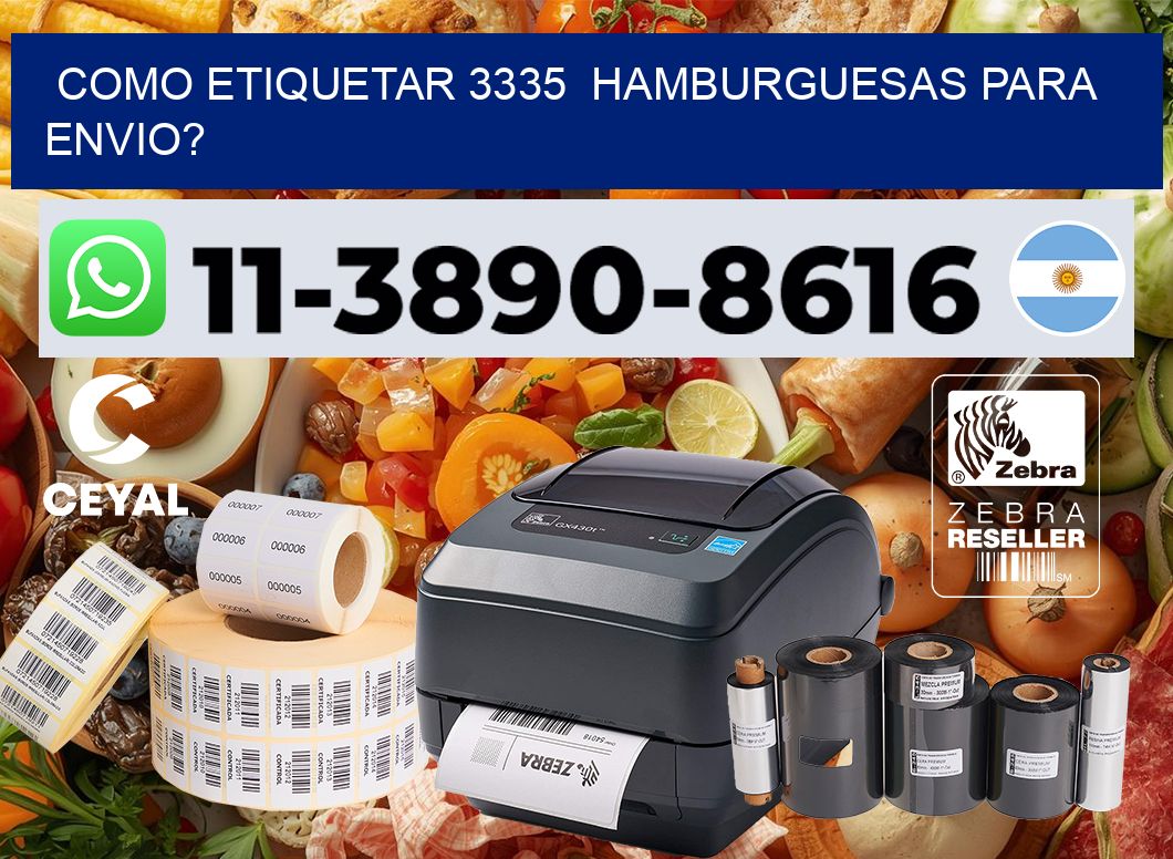 como etiquetar 3335  hamburguesas para envio?