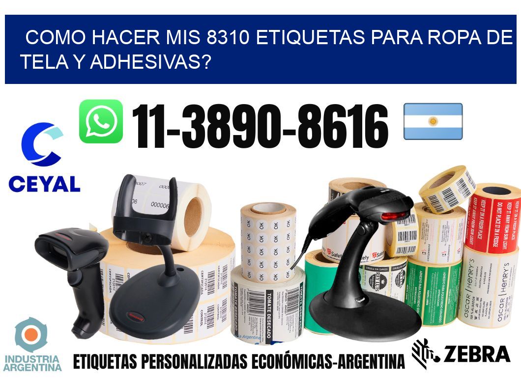 como hacer mis 8310 etiquetas para ropa de tela y adhesivas?