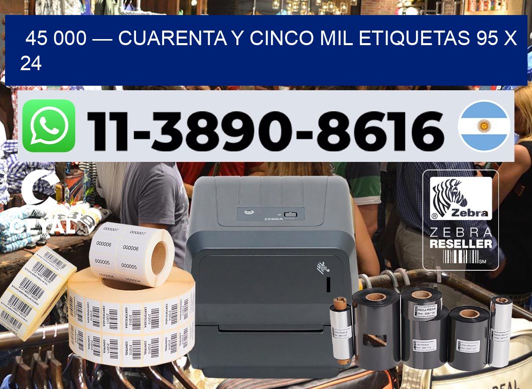 45 000 — cuarenta y cinco mil etiquetas 95 x 24