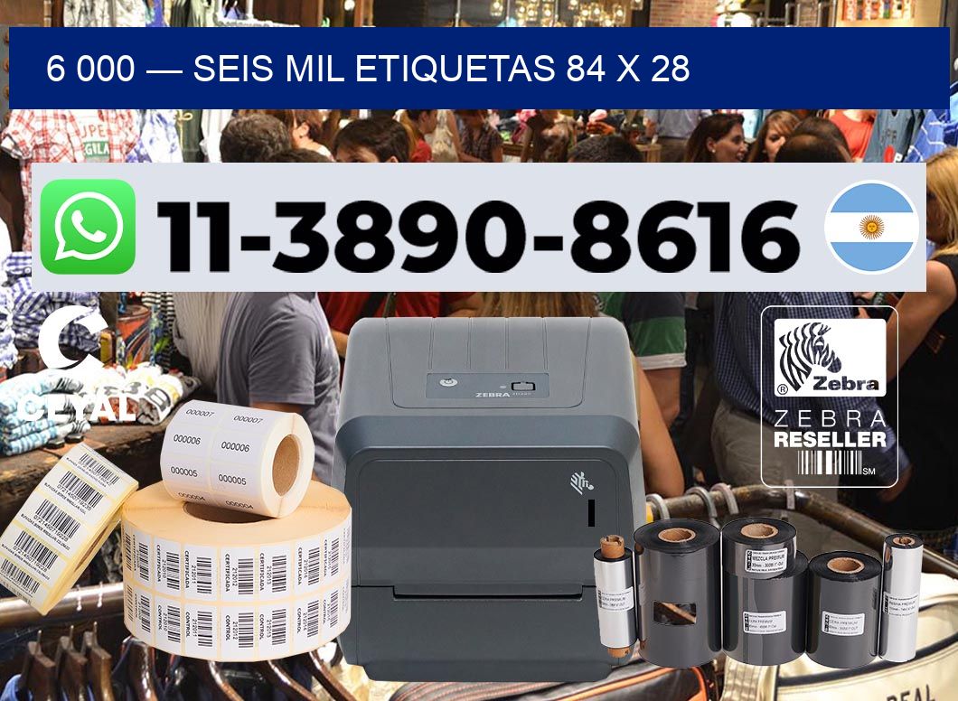 6 000 — seis mil etiquetas 84 x 28