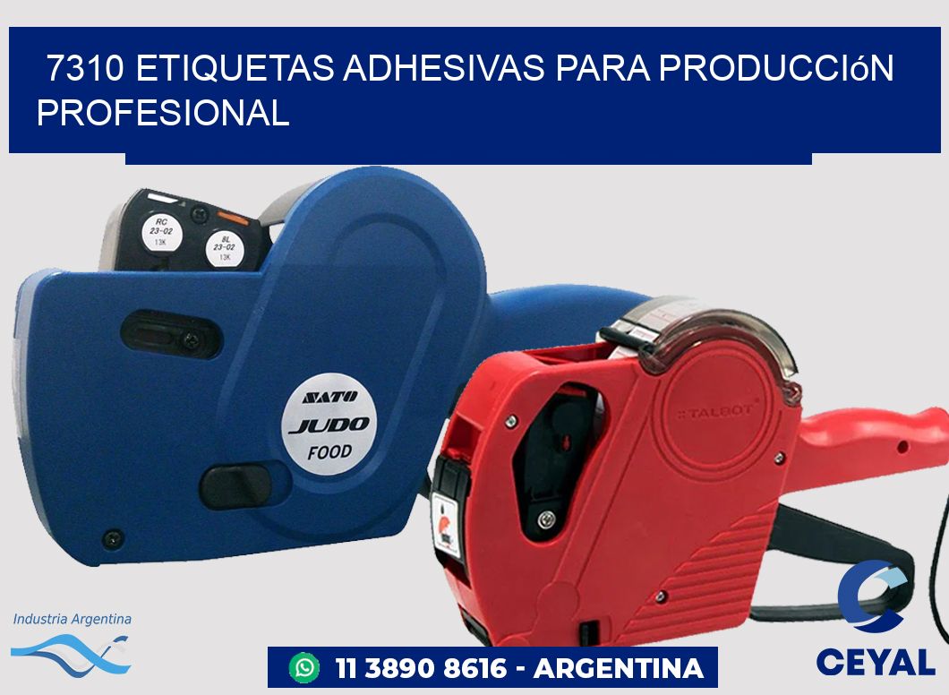 7310 Etiquetas adhesivas para producción profesional